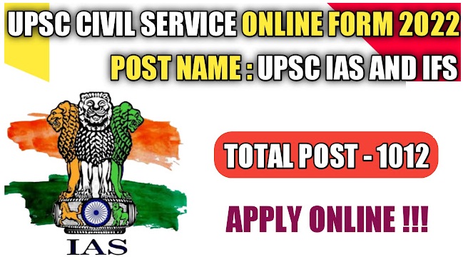 UPSC Civil Service IAS,IFS Pre Exam Recruitment 2022